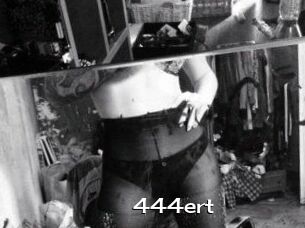 444ert