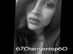 67Cherryontop60