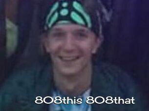 808this_808that