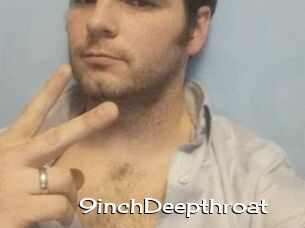 9inchDeepthroat