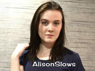 AlisonSlows