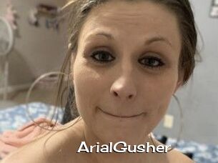 ArialGusher