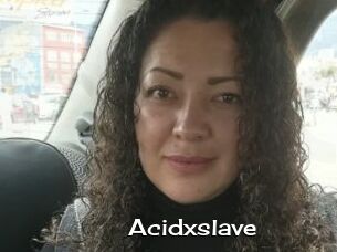 Acidxslave
