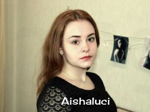 Aishaluci