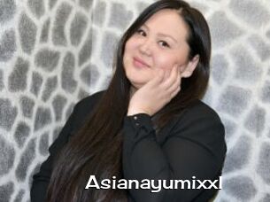 Asianayumixxl