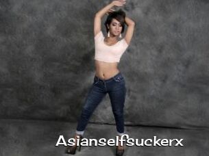 Asianselfsuckerx