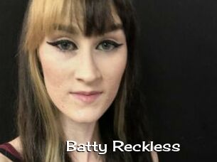 Batty_Reckless