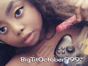 BigTitOctober999