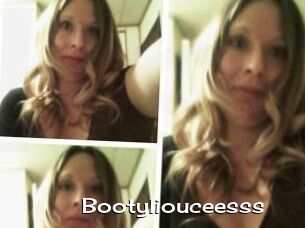 Bootyliouceesss