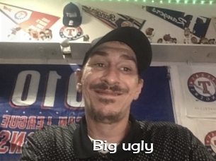 Big_ugly