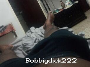 Bobbigdick222