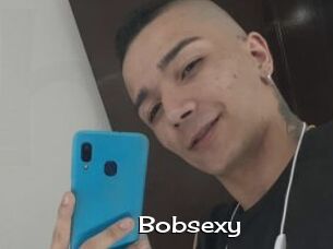 Bobsexy