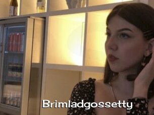 Brimladgossetty