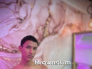 Brownsliim