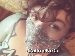 CallmeNo5