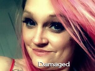 Damaged