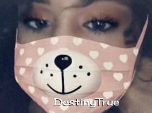 DestinyTrue