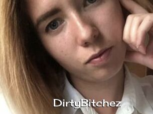 DirtyBitchez