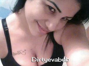 Dirtyevabub