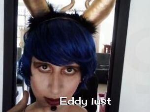 Eddy_lust