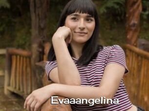 Evaaangelina
