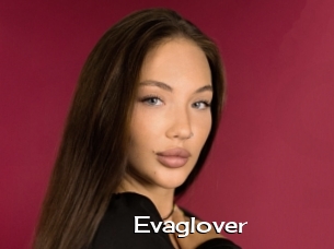 Evaglover