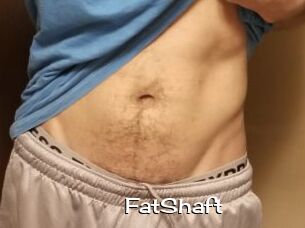 FatShaft