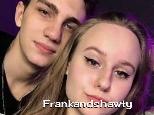 Frankandshawty