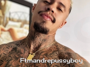 Ftmandrepussyboy