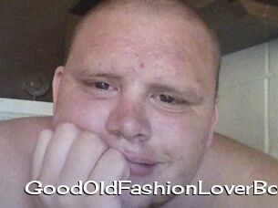 GoodOldFashionLoverBoy
