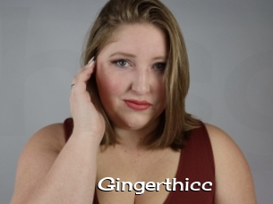 Gingerthicc