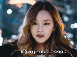 Gorgeous_assss