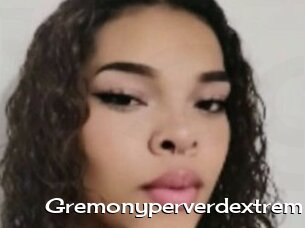 Gremonyperverdextrem
