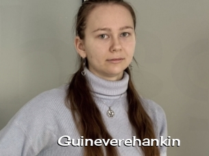 Guineverehankin