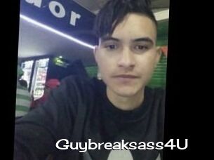 Guybreaksass4U
