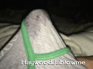 HaywoodJablowme