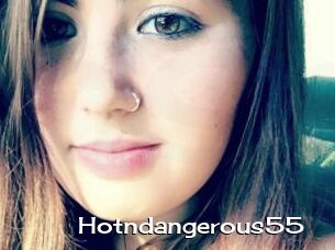 Hotndangerous55