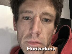 Hunkadunk