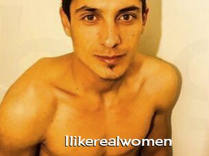 Ilikerealwomen