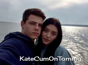 KateCumOnTommy