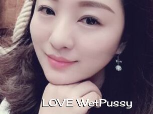 LOVE_WetPussy