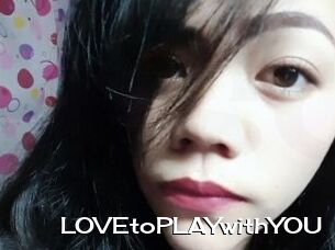 LOVEtoPLAYwithYOU