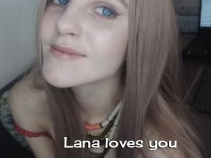 Lana_loves_you