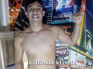 Latindickfresh