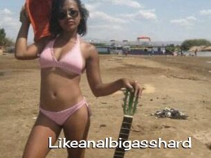 Likeanalbigasshard