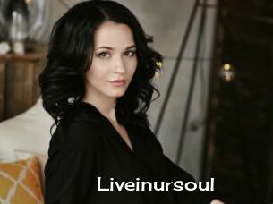 Liveinursoul