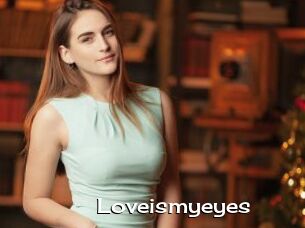 Loveismyeyes