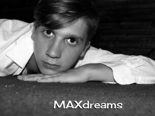 MAXdreams