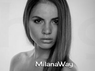 MilanaWay
