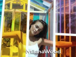 MilanaWood
